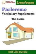 Parleremo Vocabulary Supplements - The Basics - European Portuguese di Erik Zidowecki edito da INDEPENDENTLY PUBLISHED