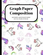 Graph Paper Composition: Unicorns and Rainbows Cover, Grid Paper Notebook, Quad Ruled, 100 Sheets (Large, 8.5 X 11) di Steven L. Rankin Publishing edito da INDEPENDENTLY PUBLISHED