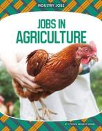 Jobs in Agriculture di Cynthia Kennedy Henzel edito da Abdo Publishing Company