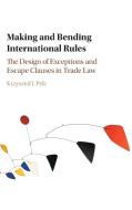 Making and Bending International Rules di Krzysztof J. Pelc edito da Cambridge University Press