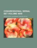 Congressional Serial Set Volume 4859 di United States Government Office edito da Rarebooksclub.com