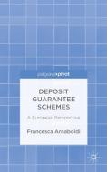 Deposit Guarantee Schemes: A European Perspective di F. Arnaboldi edito da SPRINGER NATURE