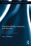 Narrative Identity, Autonomy, and Mortality di John J. (Fordham University Davenport edito da Taylor & Francis Ltd