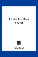 El Cid de Dozy (1910) di Julio Puyol edito da Kessinger Publishing