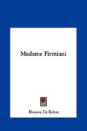 Madame Firmiani di Honore De Balzac edito da Kessinger Publishing