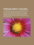 Person (RWTH Aachen) di Quelle Wikipedia edito da Books LLC, Reference Series