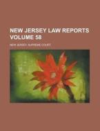 New Jersey Law Reports Volume 58 di New Jersey Supreme Court edito da Rarebooksclub.com