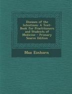 Diseases of the Intestines: A Text-Book for Practitioners and Students of Medicine di Max Einhorn edito da Nabu Press