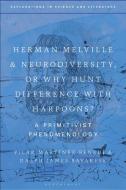 Melville and Neurodiversity: A Critical Cognitive Approach di Pilar Martinez Benedi, Ralph James Savarese edito da BLOOMSBURY ACADEMIC