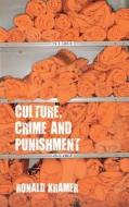 Culture, Crime and Punishment di Ronald Kramer edito da RED GLOBE PR