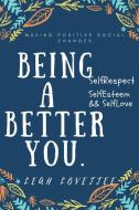 Being A Better YOU di Leah Lovettee edito da Lulu.com