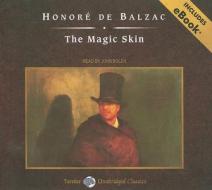 The Magic Skin di Honore De Balzac edito da Tantor Media Inc