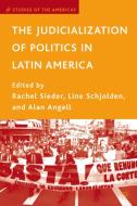 The Judicialization of Politics in Latin America di Rachel Sieder, Alan Angell, Line Schjolden edito da SPRINGER NATURE