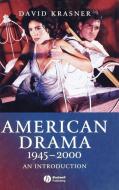 American Drama 1945-2000 di David Krasner edito da John Wiley & Sons