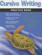 Cursive Writing Practice Book (Flash Kids Harcourt Family Learning) di Flash Kids Editors edito da FLASH KIDS