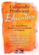 Culturally Proficient Education: An Asset-Based Response to Conditions of Poverty di Randall B. Lindsey, Michelle S. Karns, Keith T. Myatt edito da CORWIN PR INC