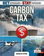 Carbon Tax di Natalie Hyde edito da CRABTREE PUB