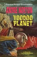Voodoo Planet di Andre Norton edito da Wildside Press
