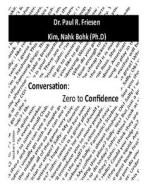 Conversation di Paul R. Friesen, Nahk Bohk Kim edito da Lulu.com