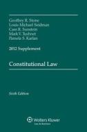 Constitutional Law 2012 Supplement di Stone, Geoffrey R. Stone, Louis M. Seidman edito da Aspen Publishers