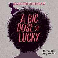 A Big Dose of Lucky di Marthe Jocelyn edito da Orca Book Publishers