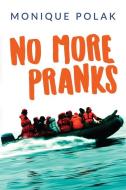 No More Pranks di Monique Polak edito da ORCA BOOK PUBL