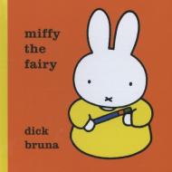 Miffy the Fairy di Dick Bruna edito da Simon & Schuster Ltd