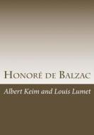 Honore de Balzac di Albert Keim edito da Createspace
