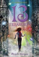 13 Treasures di Michelle Harrison edito da Hachette Book Group
