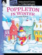 An Instructional Guide for Literature: Poppleton in Winter di Teacher Created Materials edito da TEACHER CREATED MATERIALS