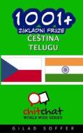 1001+ Basic Phrases Czech - Telugu di Gilad Soffer edito da Createspace