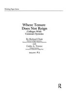 Where Tenure Does Not Reign: Colleges with Contract Systems di Richard Chait, Cathy A. Trower edito da STYLUS PUB LLC