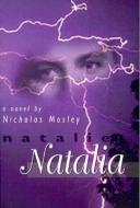 Natalie Natalia di Nicholas Mosley edito da DALKEY ARCHIVE PR