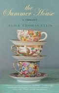 The Summer House: A Trilogy di Alice Thomas Ellis edito da PAUL DRY BOOKS