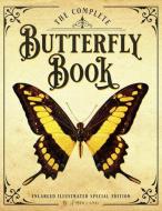 The Complete Butterfly Book: Enlarged Illustrated Special Edition di William Holland edito da ASME