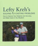 Lefty Kreh's Solving Fly-Casting Problems di Lefty Kreh edito da Rowman & Littlefield