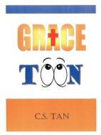 Gracetoon di C S Tan edito da Holy Fire Publishing LLC