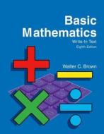 Basic Mathematics di Walter C. Brown edito da GOODHEART WILLCOX CO