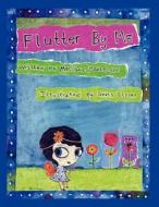 Flutter by Me di Melissa Montblanc edito da Robertson Publishing