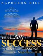 The Law of Success in Sixteen Lessons by Napoleon Hill di Napoleon Hill edito da Tribeca Books