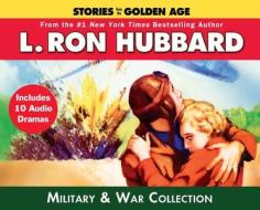 Military & War Audiobook Collection: Heroes Courage Military Fiction Short Stories by Nyt Best Selling Author di L. Ron Hubbard edito da Galaxy Audio