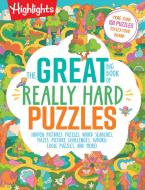 The Great Big Book of Really Hard Puzzles di Highlights edito da HIGHLIGHTS PR