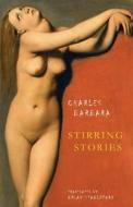 Stirring Stories di Charles Barbara, Brian Stableford edito da Snuggly Books