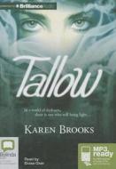 Tallow di Karen Brooks edito da Bolinda Publishing