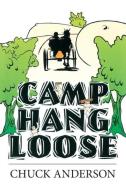 Camp Hang Loose di Chuck Anderson edito da Charles Anderson