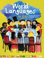 World Languages for Kids di Sachiko Otohata edito da Sachiko Otohata