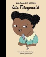 Ella Fitzgerald di Maria Isabel Sanchez Vegara edito da Frances Lincoln Publishers Ltd