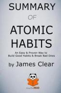 SUMMARY OF ATOMIC HABITS di Panda Read edito da INDEPENDENTLY PUBLISHED