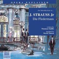 Die Fledermaus: An Introduction to J. Strauss Jr's Opera di Thomson Smille, Thomson Smillie edito da Naxos Educational