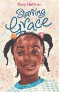 Starring Grace di Mary Hoffman edito da Frances Lincoln Publishers Ltd